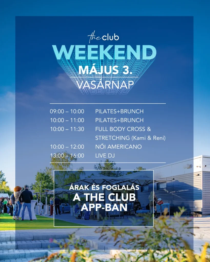 Májusi programok - The Club Weekend Május 3.